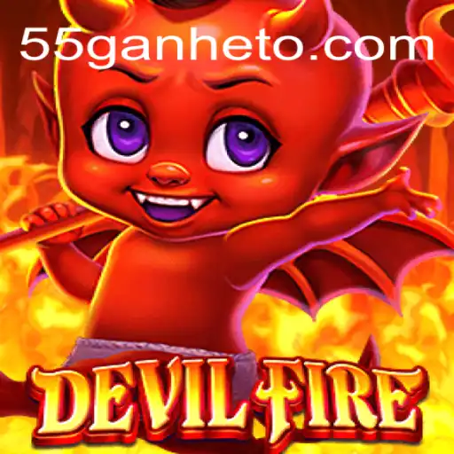 Exploring the Thrilling World of DevilFire at 55GANHE Casino